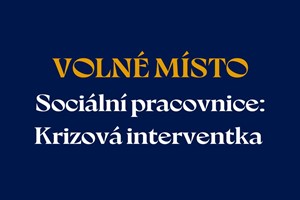 Otevíráme novou pozici: Sociální pracovnice – Krizová interventka